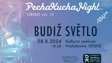 Talkshow: PECHAKUCHA NIGHT LIBEREC 15 – BUDIŽ SVĚTLO